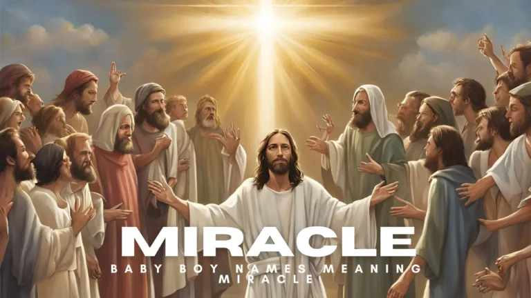 Baby boy names meaning miracle